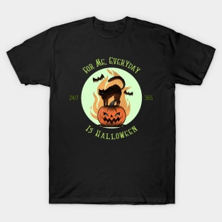 Everyday is Halloween T-Shirt